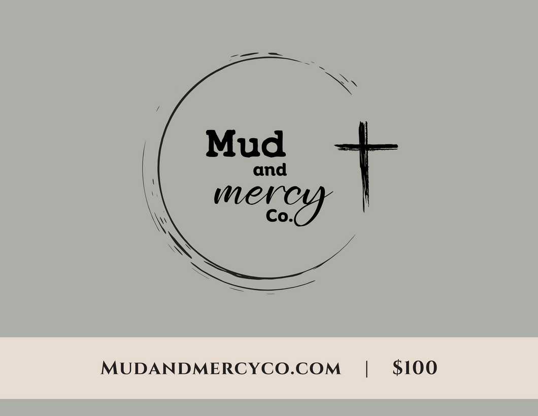 $100 Mud & Mercy Co Gift Card