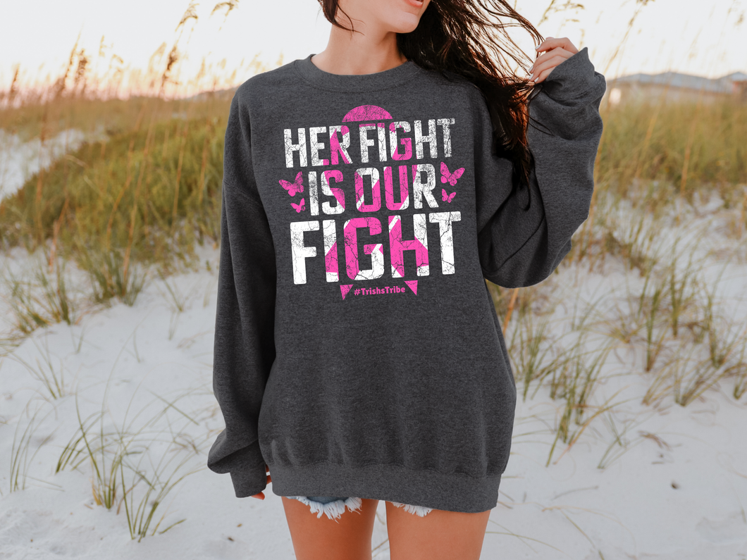 Her Fight is Our Fight Crewneck Adult