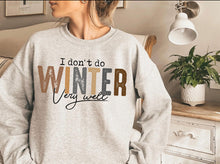 Load image into Gallery viewer, I Don’t Do Winter Very Well
