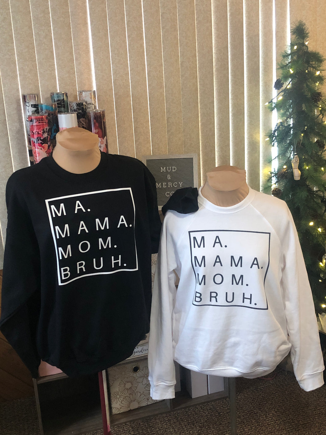 Ma. Mama. Mom. Bruh